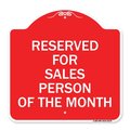 Signmission Reserved for Salesperson of Month, Red & White Aluminum Architectural Sign, 18" x 18", RW-1818-23174 A-DES-RW-1818-23174